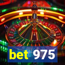 bet 975